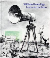 William Kentridge Listen to the Echo