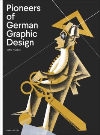 Pioneers of German Graphic Design by Jens Müller