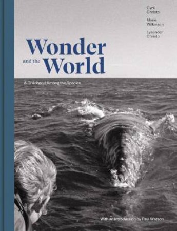 Wonder and the World: A Childhood Among the Species