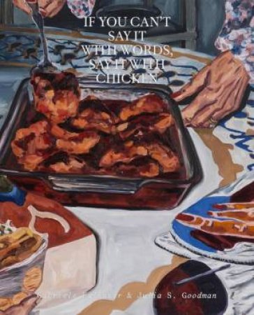 If You Can't Say It with Words, Say It with Chicken by GABRIELE EDLBAUER