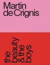 Martin de Crignis the beauty  the boys