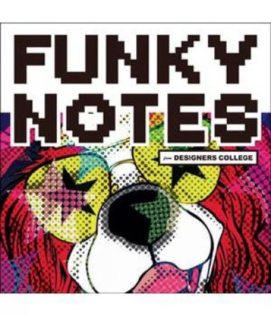Funky Notes: From Designers College by UNKNOWN