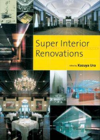 Super Interior Renovations: English/Japanese Text by UNKNOWN