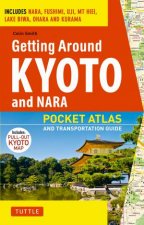 Getting Around Kyoto and Nara Pocket Atlas