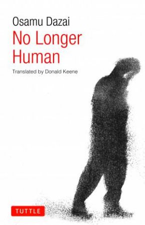 No Longer Human by Osamu Dazai & Donald Keene