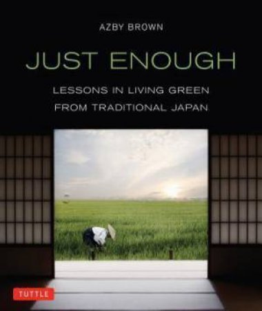 Just Enough by Azby Brown