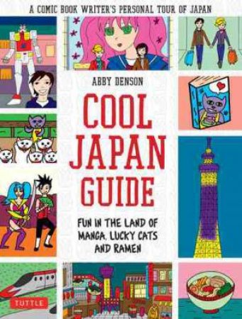 Cool Japan Guide by Abby Denson
