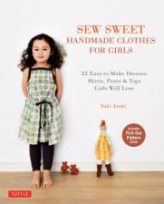 Sew Sweet Handmade Clothes For Girls