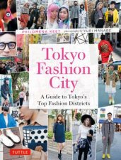 Tokyo Fashion City A Guide To Tokyos Trendiest Fashion Districts
