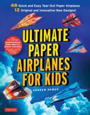 Ultimate Paper Airplanes For Kids