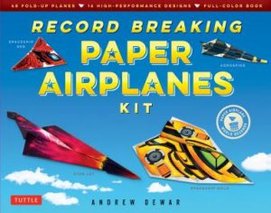 Record Breaking Paper Airplanes Kit by Andrew Dewar & Kostya Vints