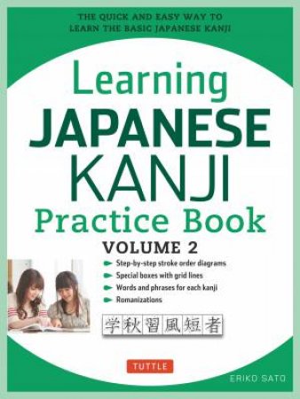 Learning Japanese Kanji Practice Book Volume 2 by Eriko Sato