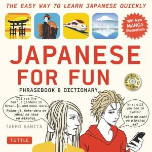 Japanese for Fun Phrasebook And Dictionary (Revised Edition) by Taeko Kamiya & Shimomura Kazuhisa