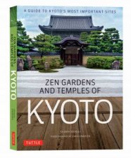 Zen Gardens And Temples Of Kyoto