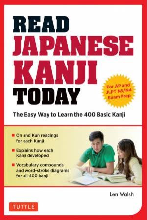 Read Japanese Kanji Today by Len Walsh
