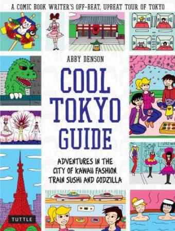 Cool Tokyo Guide by Abby Denson