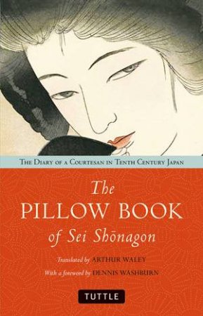 The Pillow Book Of Sei Shonagon by Arthur Waley & Dennis Washburn