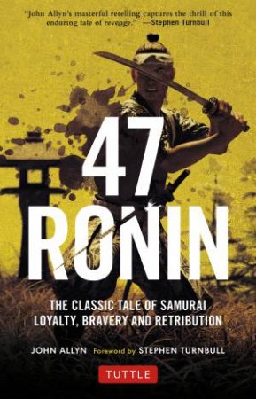 47 Ronin by John Allyn & Stephen Turnbull