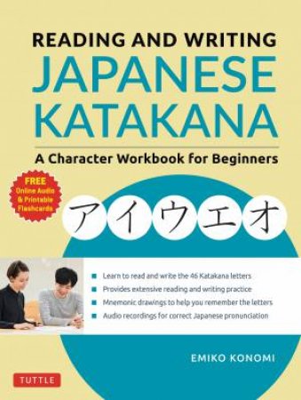 Reading And Writing Japanese Katakana by Emiko Konomi