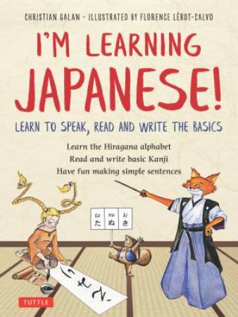 I'm Learning Japanese! by Christian Galan & Florence Lerot-Calvo
