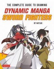 The Complete Guide To Drawing Dynamic Manga Sword Fighters