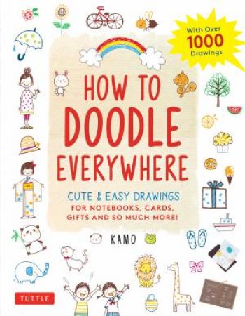 How To Doodle Everywhere by Kamo