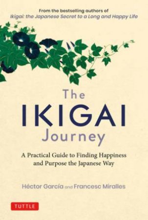 The Ikigai Journey by Héctor García & Francesc Miralles