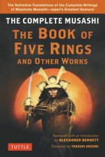 The Complete Musashi The Book Of Five Rings And Other Works