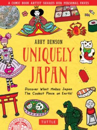 Uniquely Japan by Abby Denson