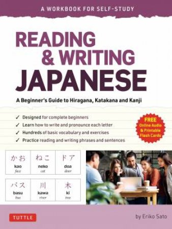 Reading & Writing Japanese: A Workbook For Self-Study by Eriko Sato Ph.D. 
