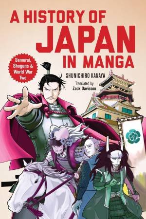 A History Of Japan In Manga by Kanaya Shunichiro & Zack Davisson