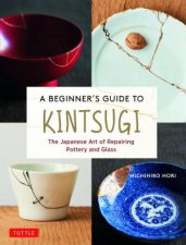 A Beginners Guide To Kintsugi