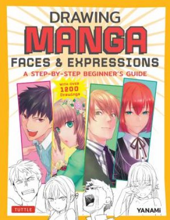 Drawing Manga Faces & Expressions by YANAMi