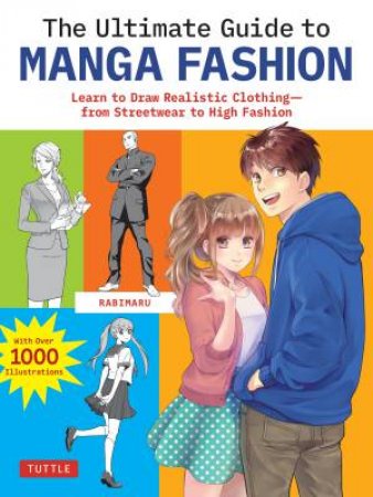 The Ultimate Guide to Manga Fashion by Rabimaru