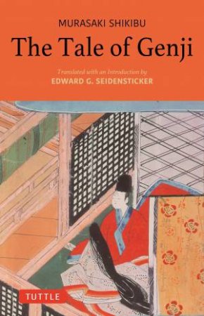 The Tale of Genji by Murasaki Shikibu & Edward G. Seidensticker