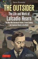 The Outsider The Life and Work of Lafcadio Hearn