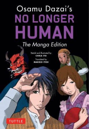 Osamu Dazai's No Longer Human by Osamu Dazai & Chika Ito & Makiko Itoh