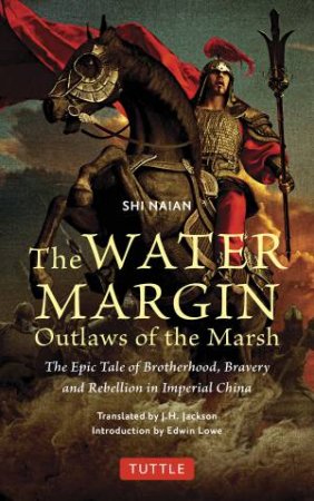 The Water Margin: Outlaws of the Marsh by Shi Naian & J.H. Jackson & Edwin Lowe