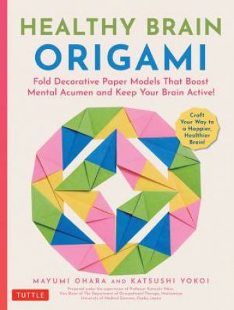 Healthy Brain Origami by Mayumi Ohara & Katsushi Yokoi