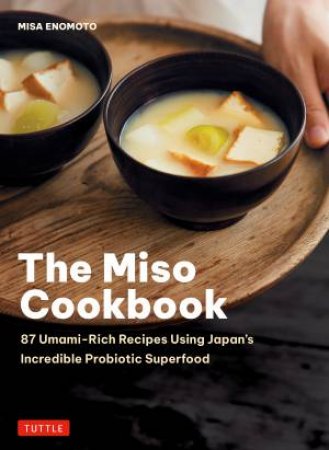 The Miso Cookbook by Misa Enomoto