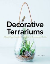 Decorative Terrariums 47 Beautiful Ideas Created With Succulents Air Plants Moss And Orchids