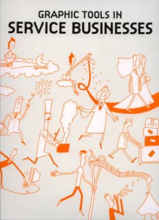 Graphic Tools In Service Businesses by Pie Books 