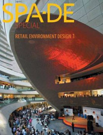Spa-de Special: Retail Environment Design 1 by FAREAST DESIGN EDITORS' INC.