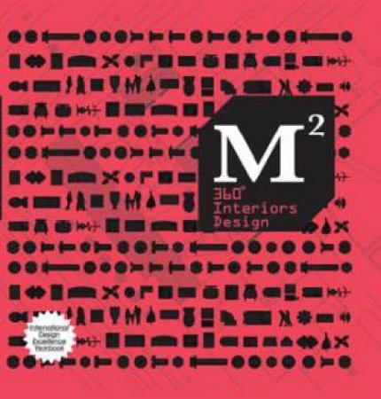 M2 360ø Interiors Design: International Design Excellence Yearbook by SHAOQIANG WANG