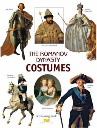 Romanov Dynasty Costumes: A Colouring Book by Various