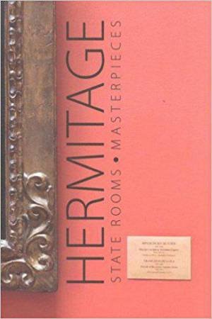 Hermitage: State Rooms: Masterpieces by OLEG NEVEROV