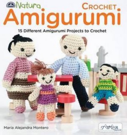 Crochet Amigurumi by Maria Alejandra Montero