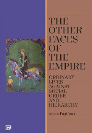 The Other Faces Of The Empire by Firat Yasa & Esra Tasdelen