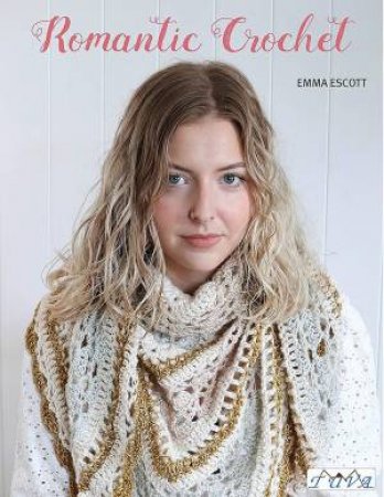 Romantic Crochet by Emma Escott