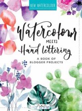 Watercolour Meets Hand Lettering A Book Of Blogger Projects